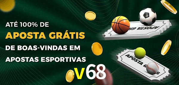 v68 Ate 100% de Aposta Gratis
